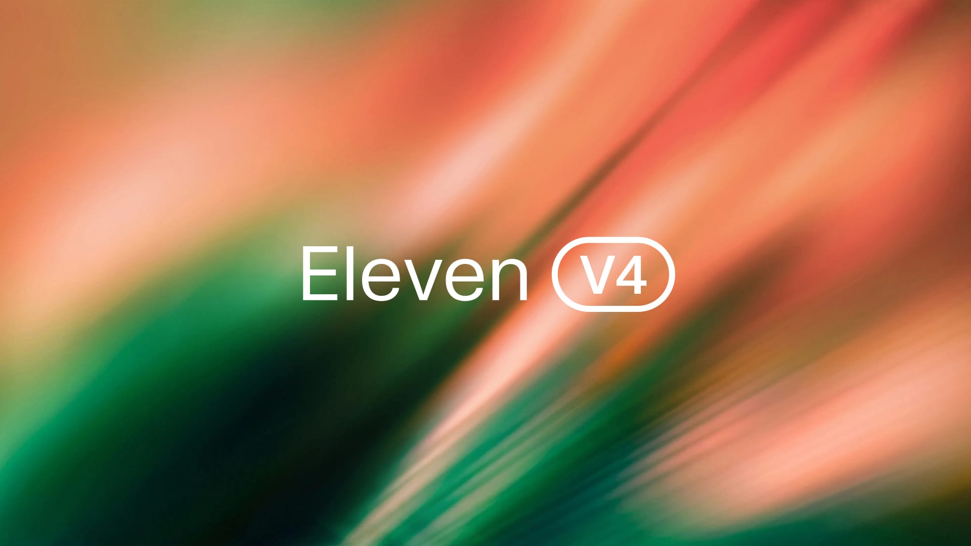 El texto "Eleven V4" en blanco sobre un fondo abstracto con franjas difusas en tonos naranja y verde.