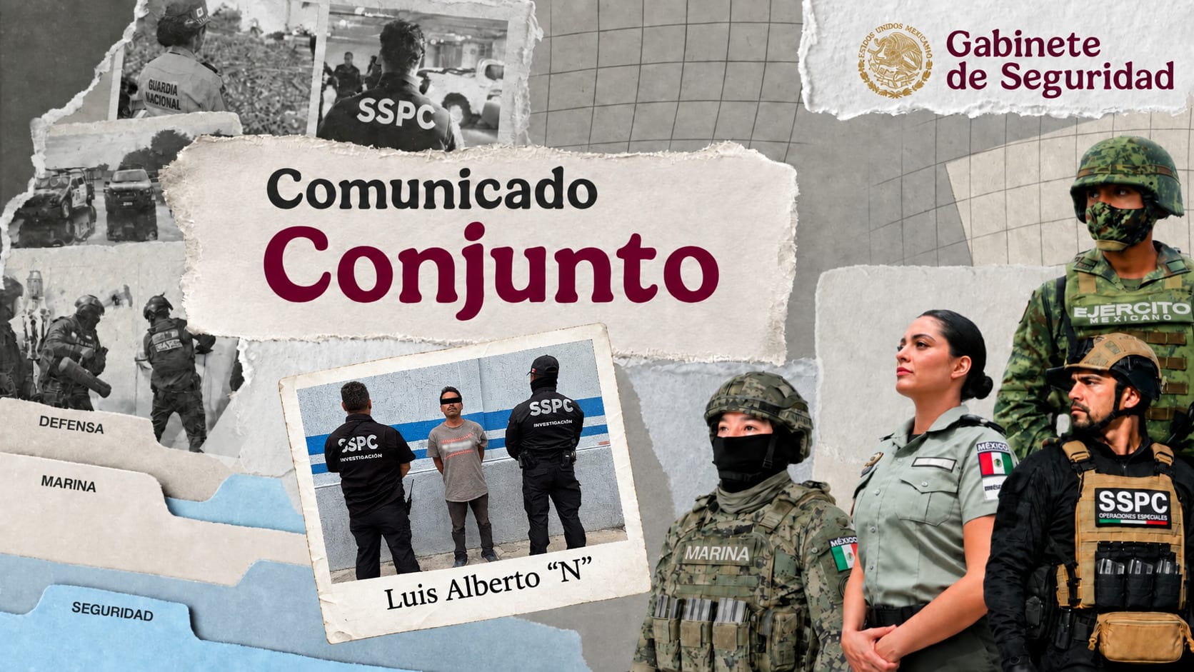 Gráfica oficial de comunicado conjunto del Gabinete de Seguridad con siluetas de elementos de la Guardia Nacional, la Marina, el Ejército y la SSPC, junto a una fotografía con el rostro cubierto del detenido identificado como Luis Alberto.