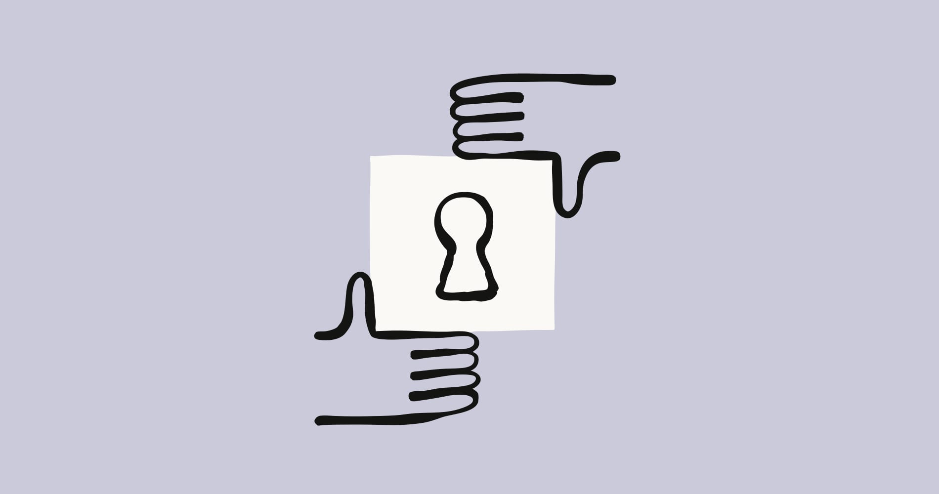 Two hand-drawn black-outline hands hold a white square with a keyhole in the center, on a lilac background.
