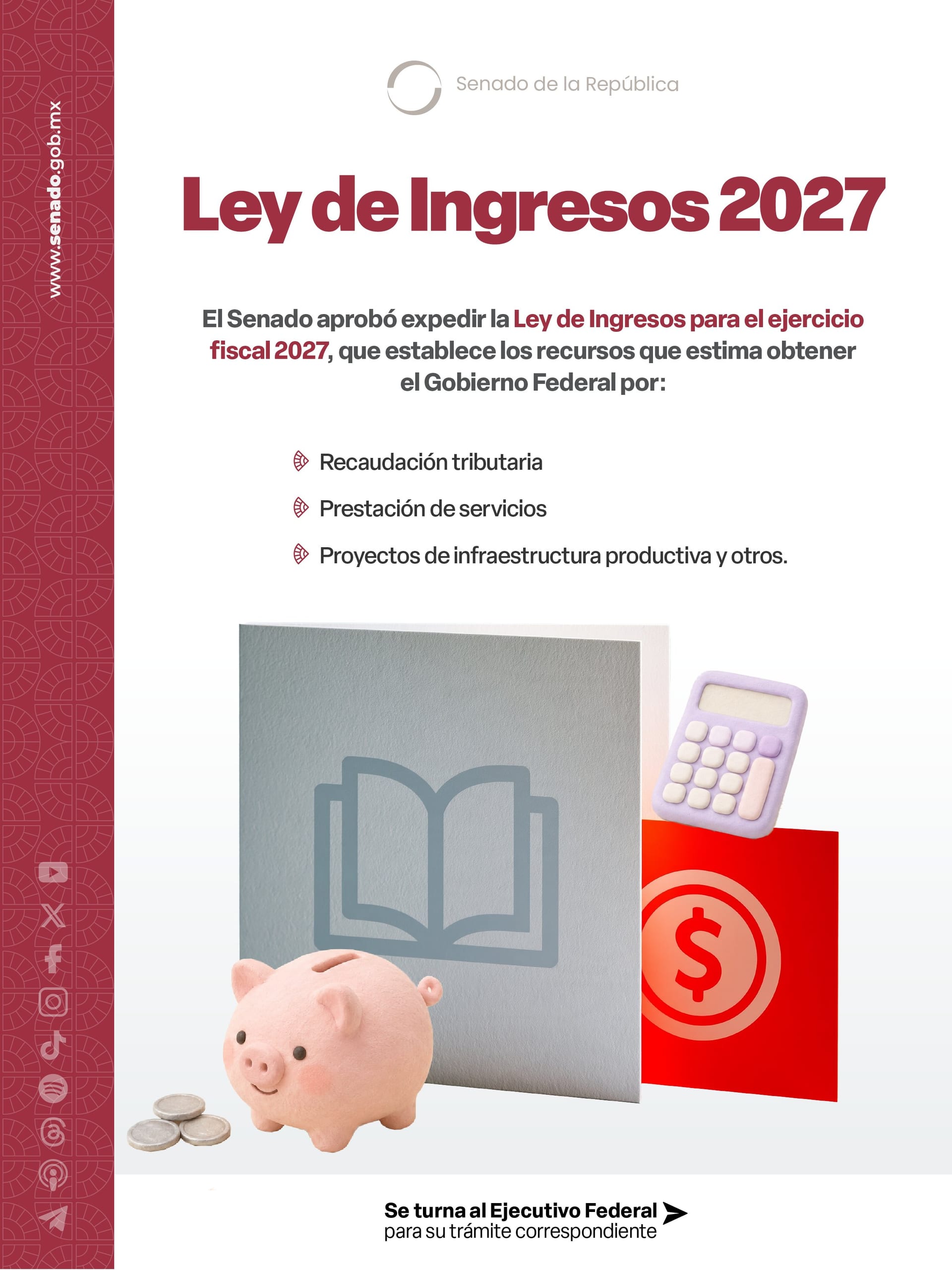 Lámina del Senado titulada Ley de Ingresos 2027, que dice que el Senado aprobó expedirla y que se turna al Ejecutivo Federal para su trámite.