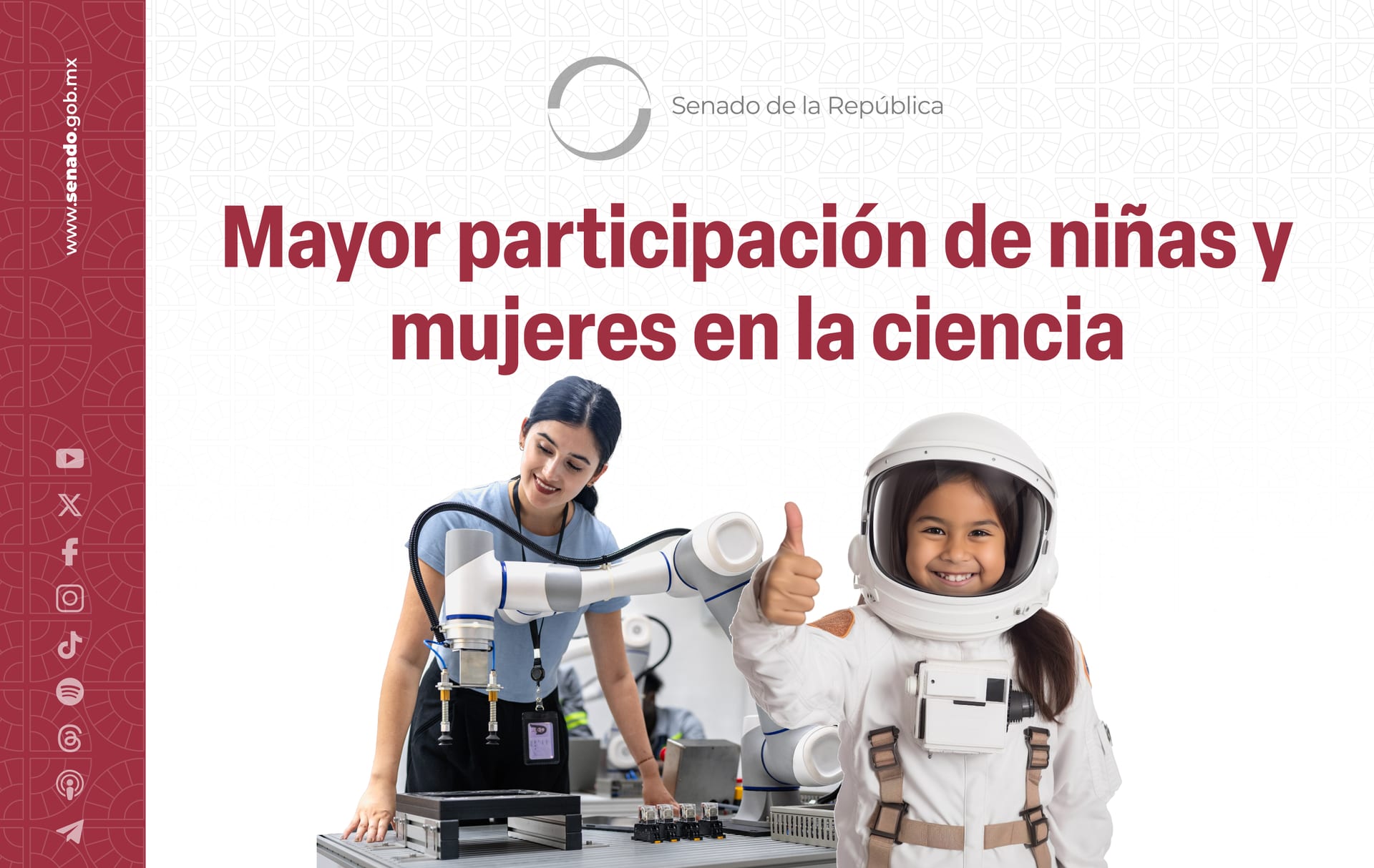 Cartel del Senado con el texto "Mayor participación de niñas y mujeres en la ciencia", una mujer junto a un brazo robótico y una niña con traje de astronauta.