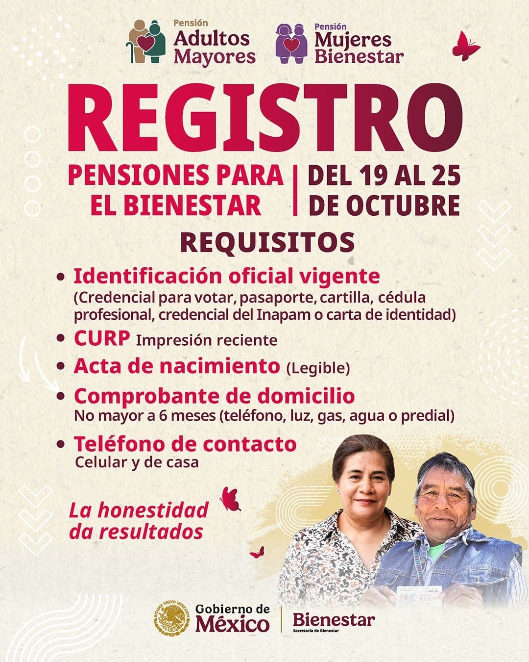 Cartel de Bienestar: Registro, Pensiones para el Bienestar, del 19 al 25 de octubre. Requisitos: identificación oficial vigente, CURP reciente, acta de nacimiento legible, comprobante de domicilio de máximo seis meses y teléfono de contacto.