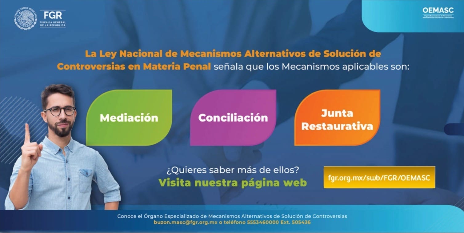 Cartel azul de la FGR con tres figuras de colores que dicen Mediación, Conciliación y Junta Restaurativa, y los datos de contacto del órgano especializado.