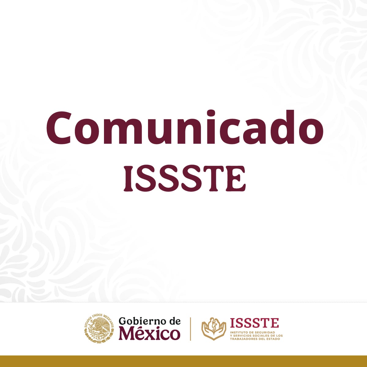 Tarjeta de comunicado del ISSSTE sobre fondo blanco, con los logotipos del Gobierno de México y del instituto.