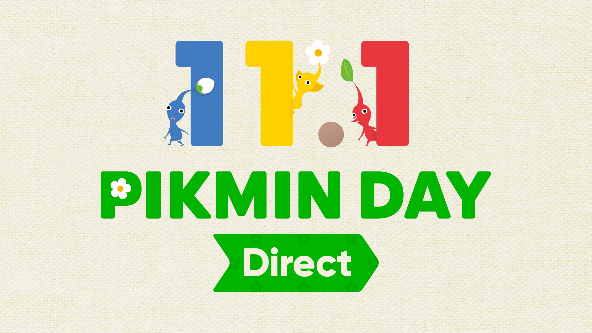 Poster with three number 1s in blue, yellow and red, each with a Pikmin of the same color, and the words Pikmin Day Direct in green letters on a cream fabric background.